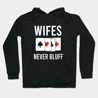 Wifes never bluff Hoodie